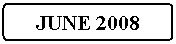 Flowchart: Alternate Process: JUNE 2008