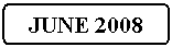 Flowchart: Alternate Process: JUNE 2008