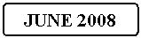 Flowchart: Alternate Process: JUNE 2008