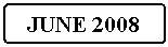 Flowchart: Alternate Process: JUNE 2008