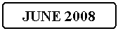 Flowchart: Alternate Process: JUNE 2008