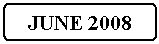 Flowchart: Alternate Process: JUNE 2008
