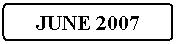 Flowchart: Alternate Process: JUNE 2007