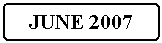 Flowchart: Alternate Process: JUNE 2007