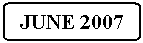 Flowchart: Alternate Process: JUNE 2007