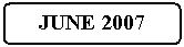 Flowchart: Alternate Process: JUNE 2007