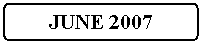 Flowchart: Alternate Process: JUNE 2007