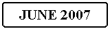 Flowchart: Alternate Process: JUNE 2007