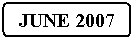 Flowchart: Alternate Process: JUNE 2007