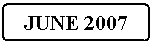 Flowchart: Alternate Process: JUNE 2007