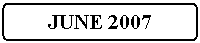 Flowchart: Alternate Process: JUNE 2007