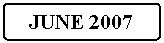Flowchart: Alternate Process: JUNE 2007