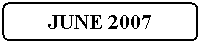 Flowchart: Alternate Process: JUNE 2007