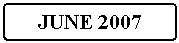 Flowchart: Alternate Process: JUNE 2007