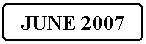 Flowchart: Alternate Process: JUNE 2007