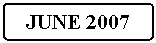 Flowchart: Alternate Process: JUNE 2007