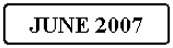Flowchart: Alternate Process: JUNE 2007