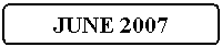 Flowchart: Alternate Process: JUNE 2007