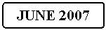 Flowchart: Alternate Process: JUNE 2007
