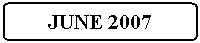 Flowchart: Alternate Process: JUNE 2007