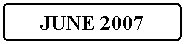 Flowchart: Alternate Process: JUNE 2007